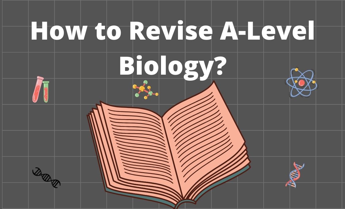 How to Revise A-Level Biology (2)