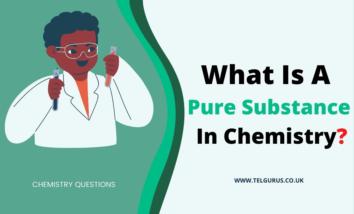 What is a pure substance in chemistry