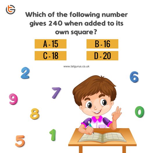 Which of the following number gives 240 when added to its own square