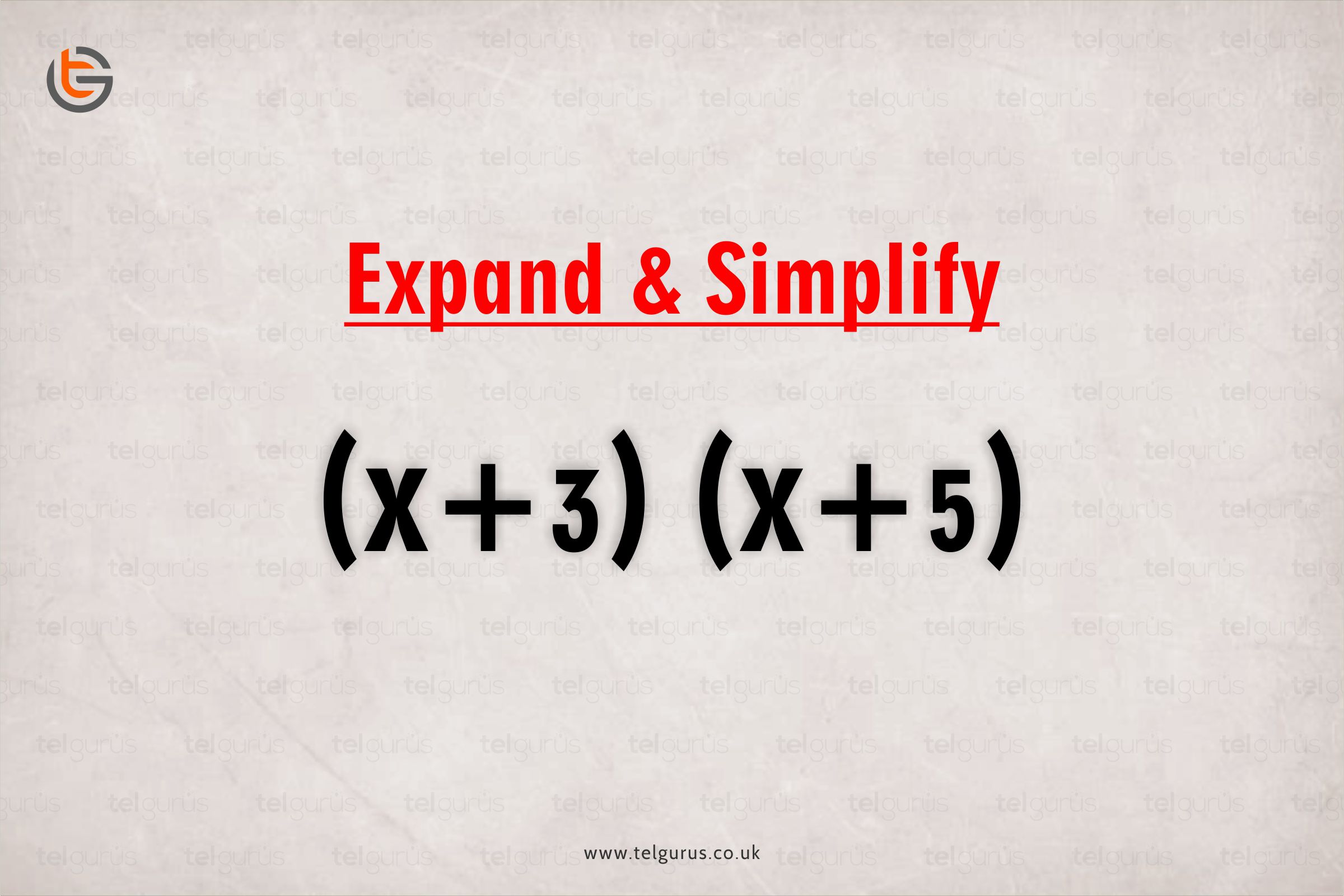 Expand and simplify (x+3)(x+5)